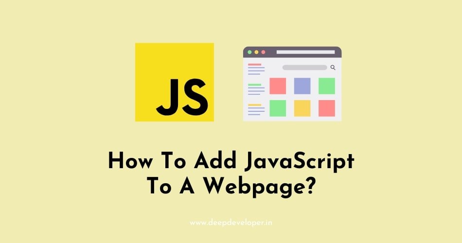 How To Add JavaScript To A Webpage? deepdeveloper