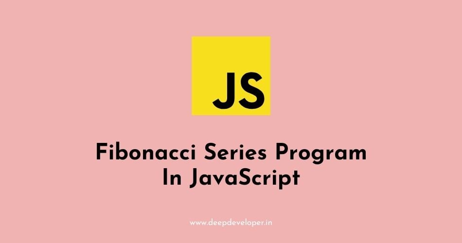 Fibonacci series in javascript