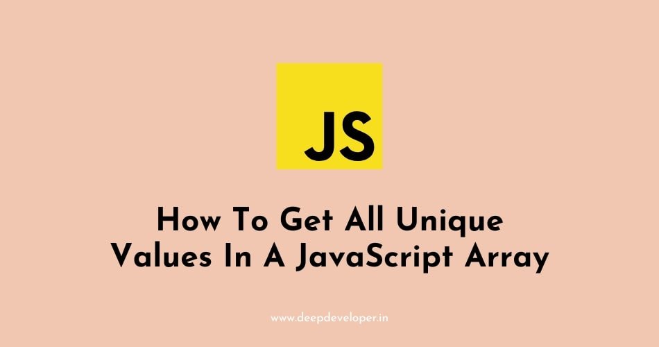 how-to-get-all-unique-values-in-a-javascript-array