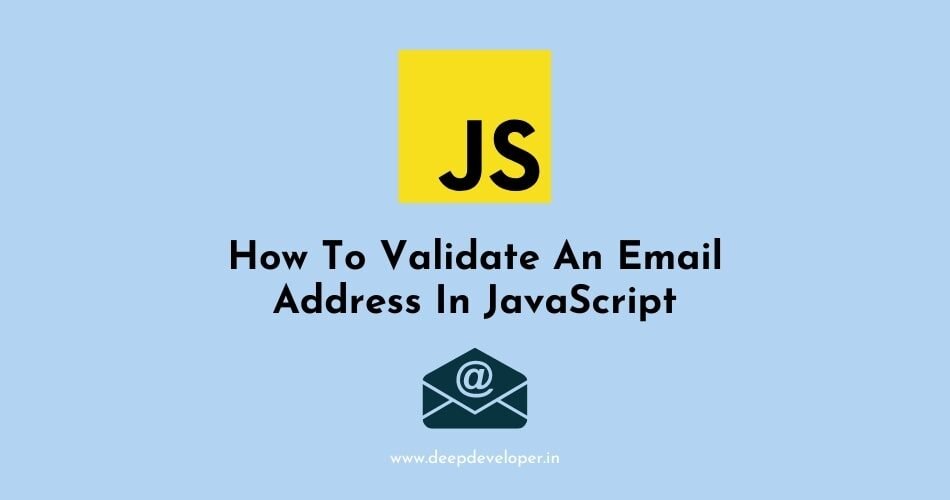 how-to-validate-an-email-address-in-javascript-deepdeveloper