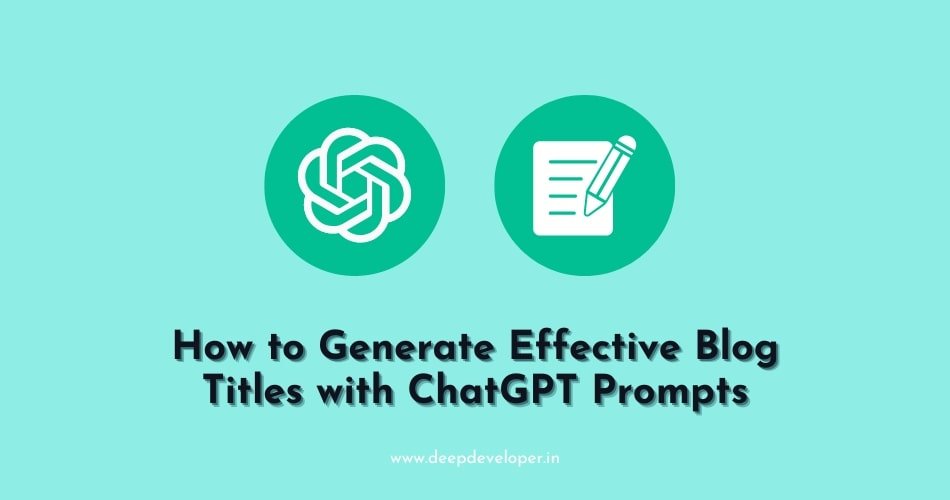 generate effective blog titles with chatgpt prompts