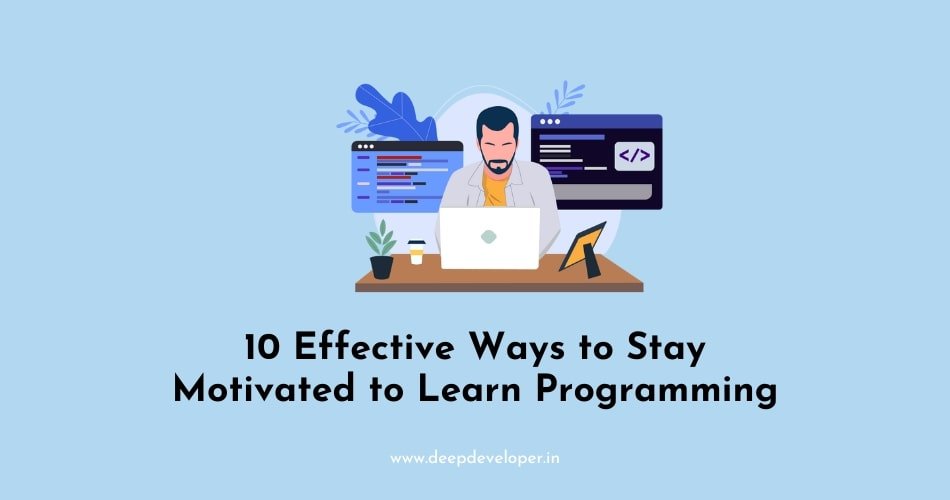 stay motivated to learn programming